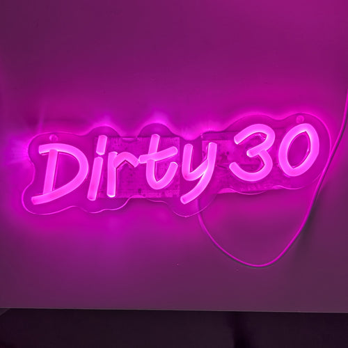 Dirty Thirty Neon Schild