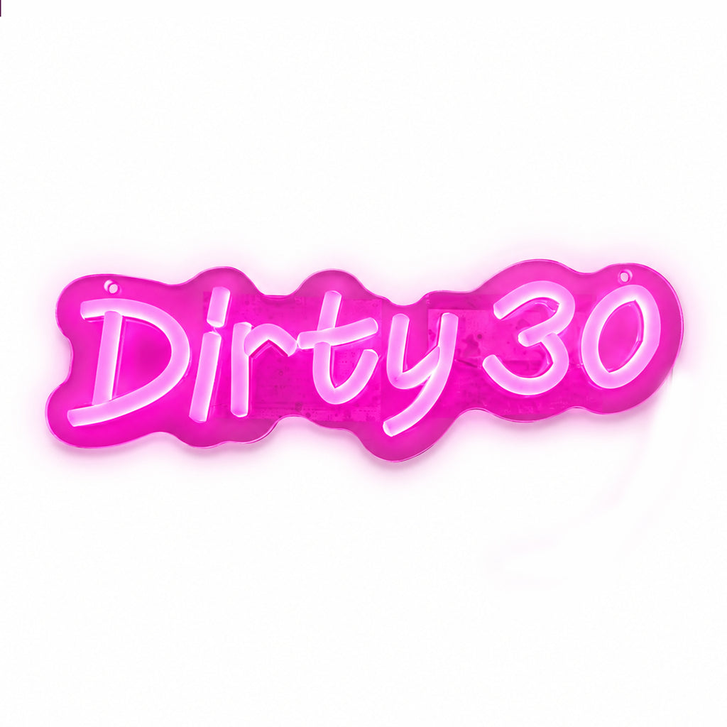 Dirty Thirty Neon Schild